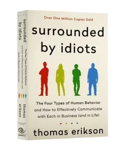 Surrounded By Idiots The Four Types of Human Behavior By Thomas Erikson English Book